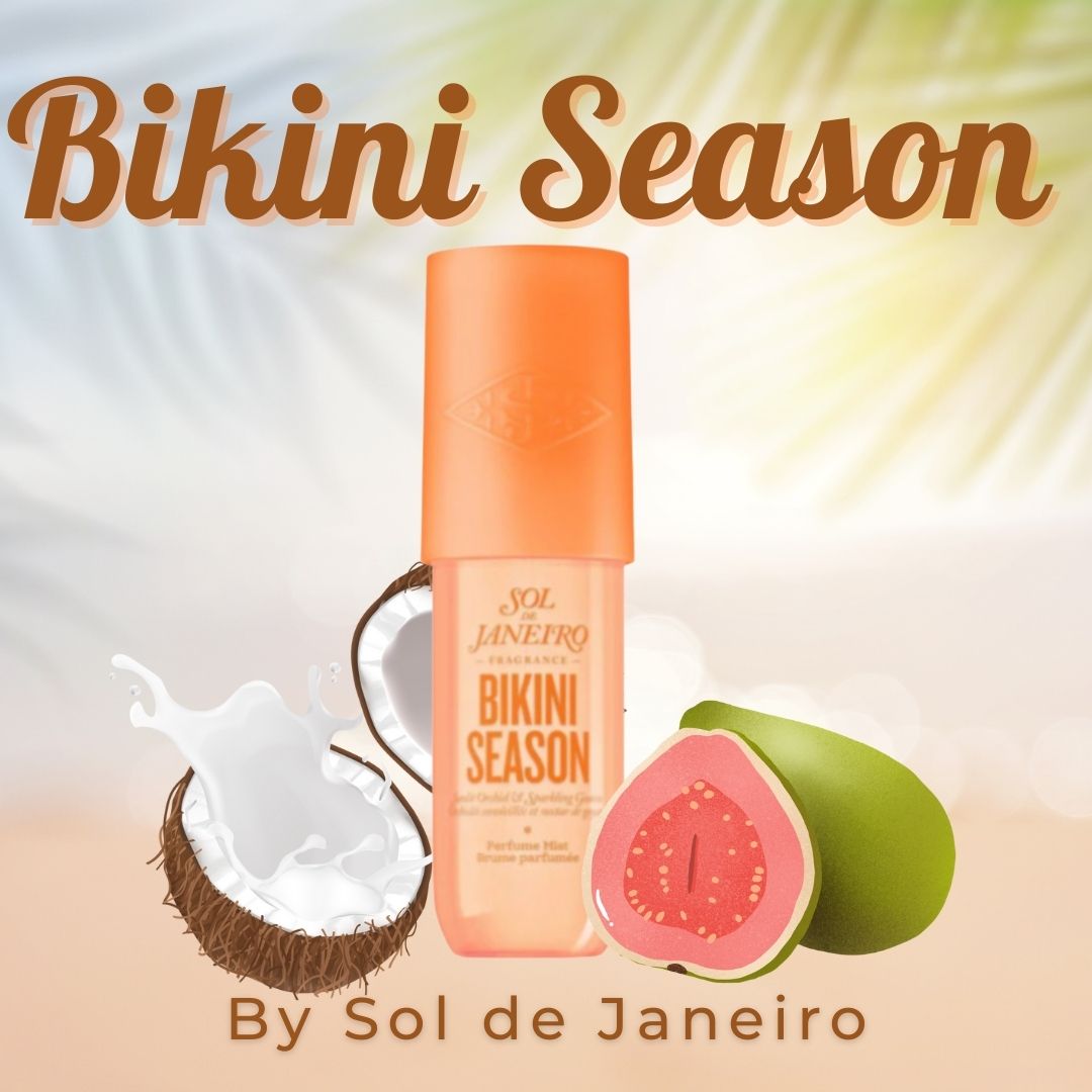 Compared Aroma to Bikini Season