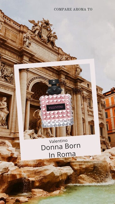 Compare Aroma To Valentino Donna Born In Roma®