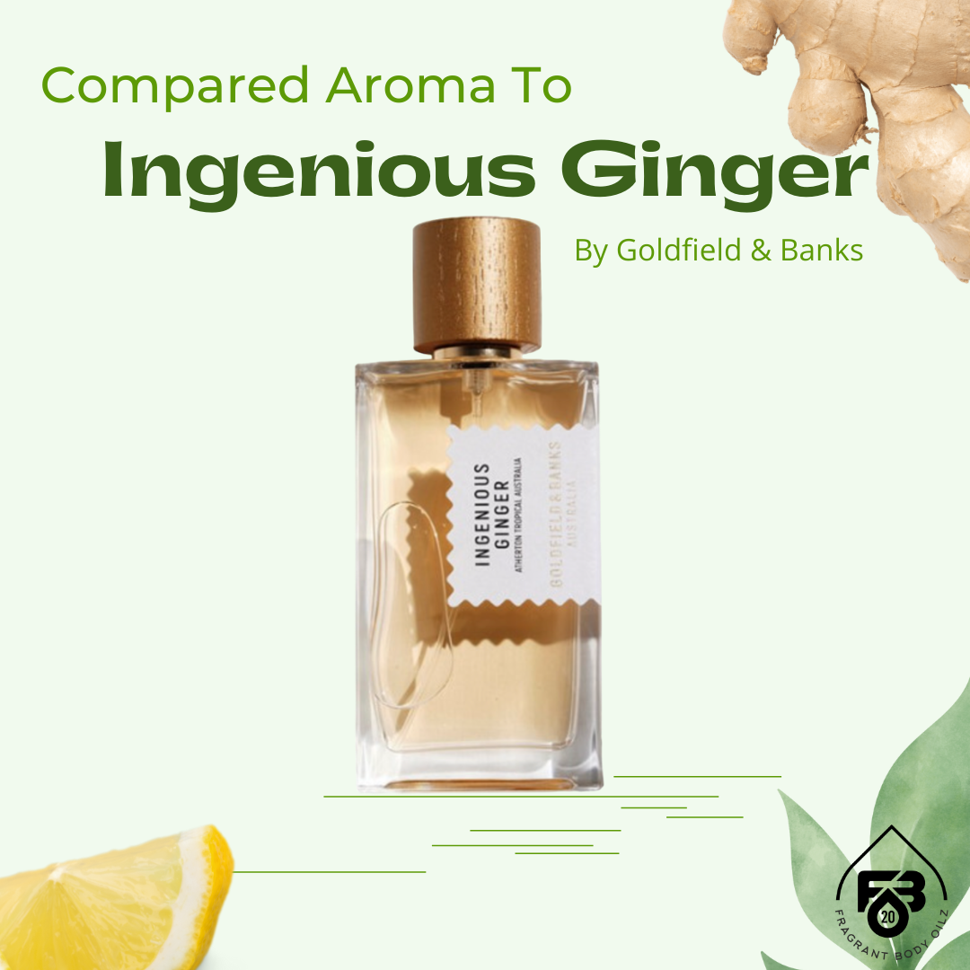 Compare Aroma To Ingenious Ginger
