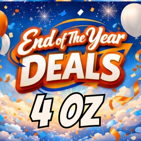 END OF THE YEAR APPRECIATION SPECIALS 4oz!