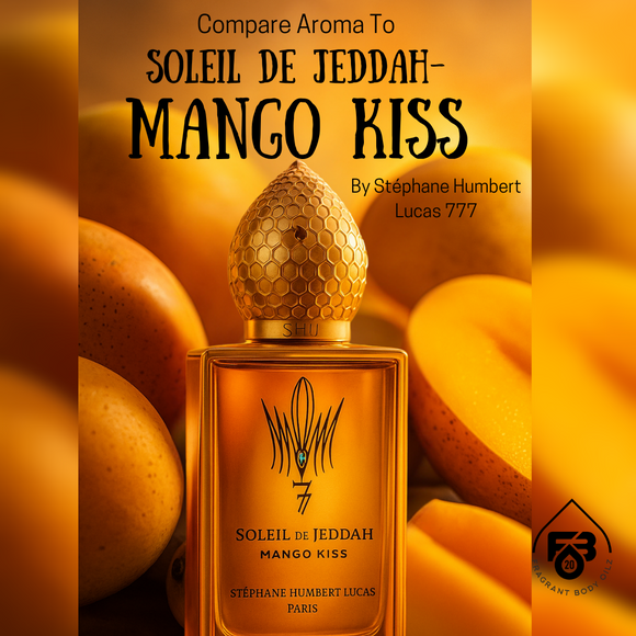Compare Aroma To Soleil de Jeddah Mango Kiss