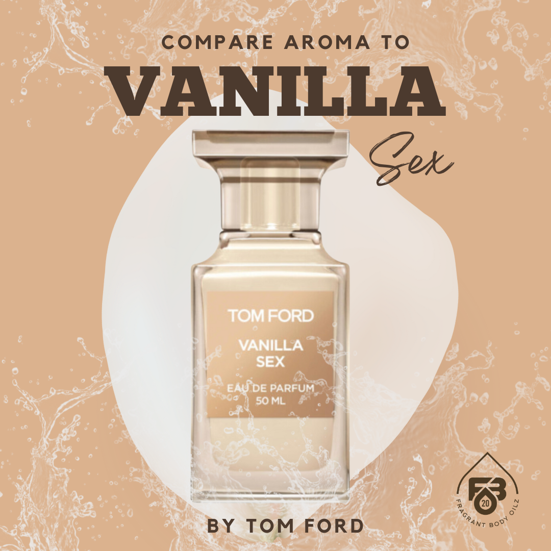 Compare Aroma To Vanilla Sex
