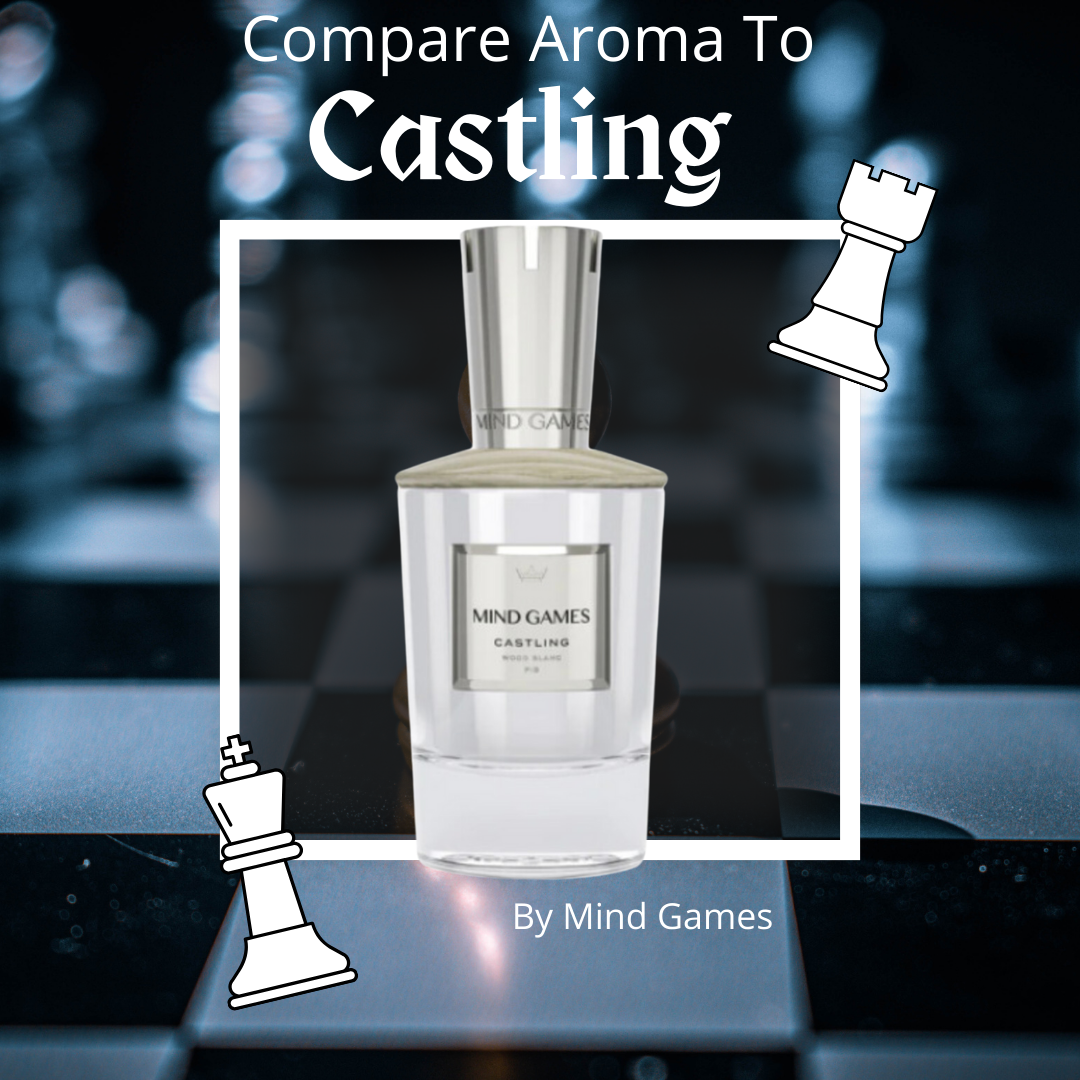 Compare Aroma To Castling