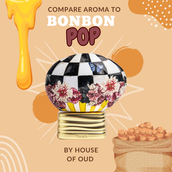 Compare Aroma To Bon Bon Pop