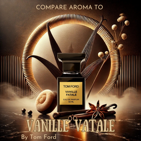 Compare Aroma to Vanille Fatale®