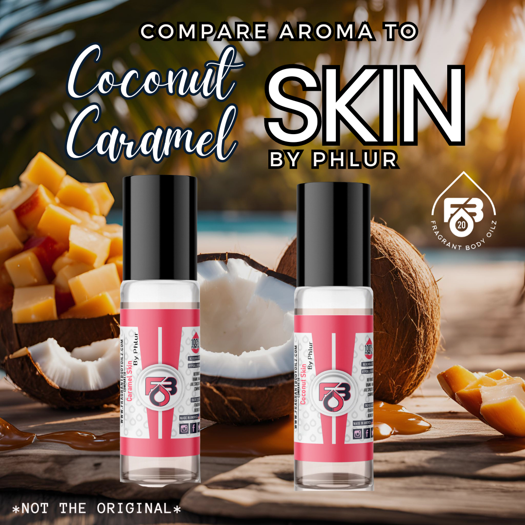 Compare Aroma To Caramel Skin & Coconut Skin