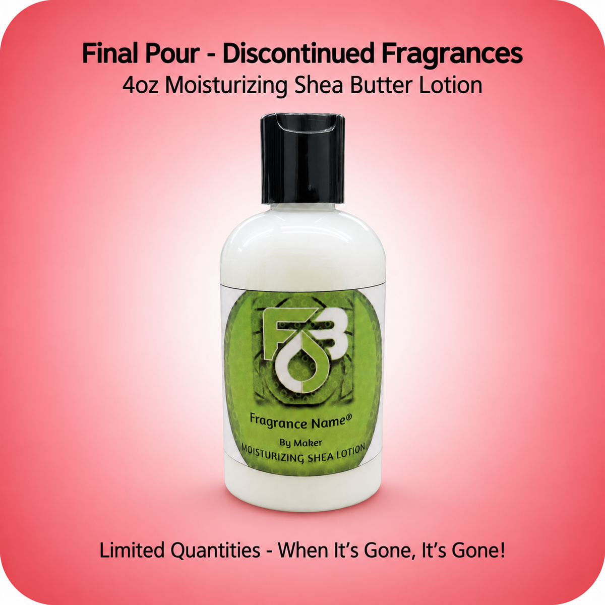 Final Pour - 4oz Moisturizing Shea Lotion Discontinued Fragrances
