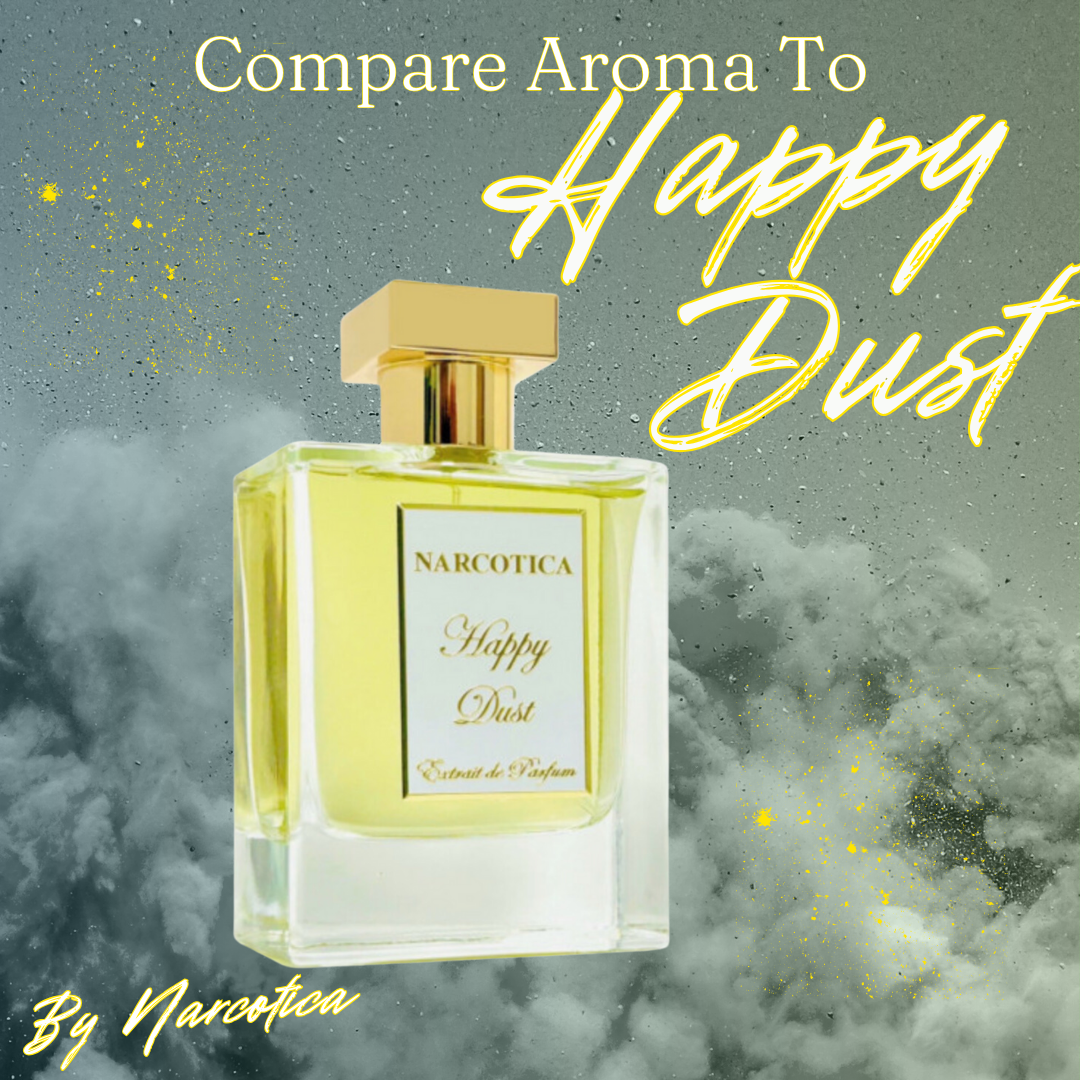 Compare Aroma To Happy Dust