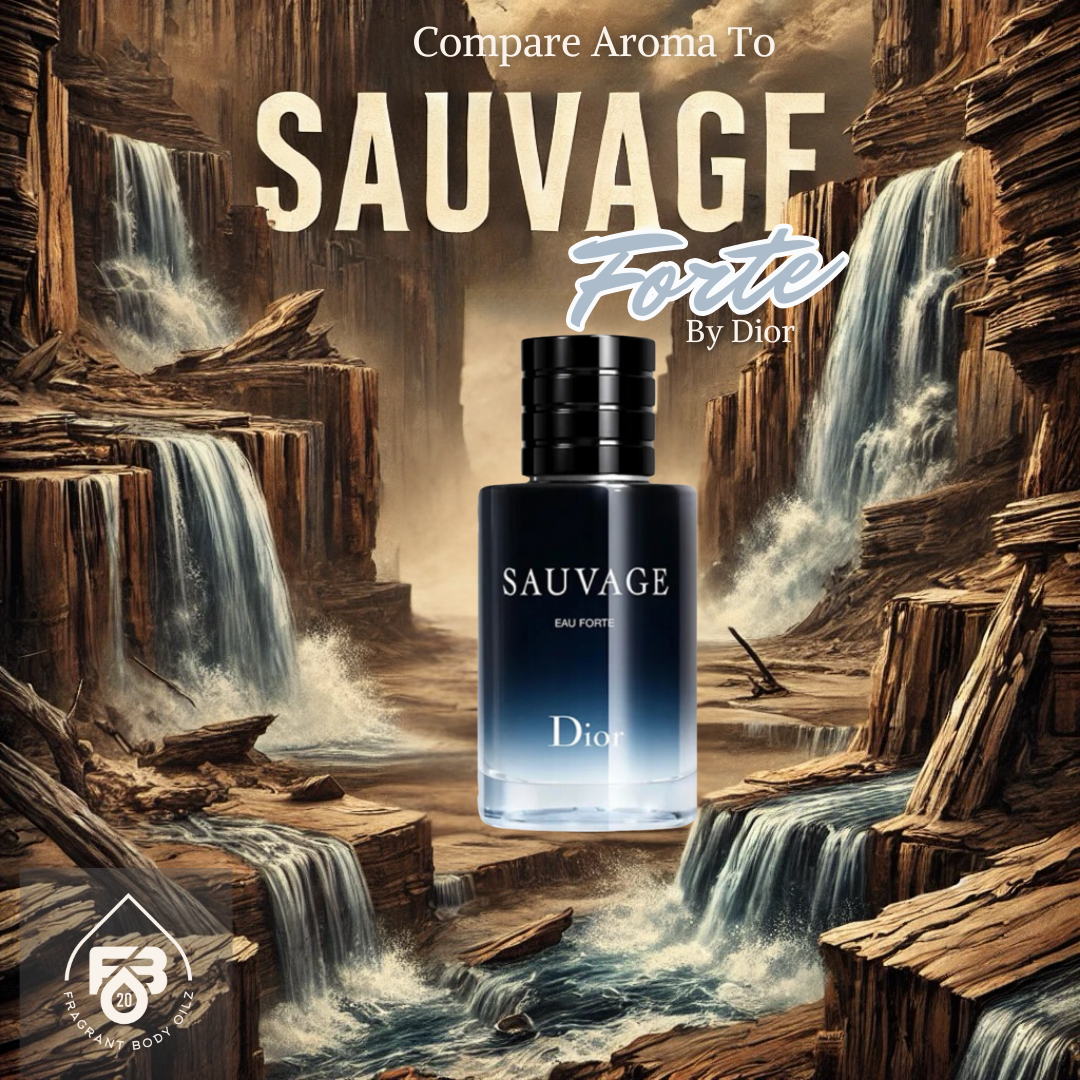 Compare Aroma To Sauvage Eau Forte