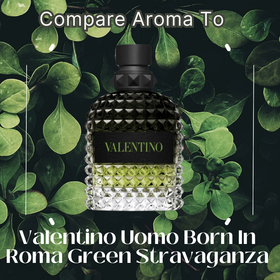 Compare Aroma To Valentino Uomo Born In Roma Green Stravaganza