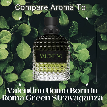 Compare Aroma To Valentino Uomo Born In Roma Green Stravaganza