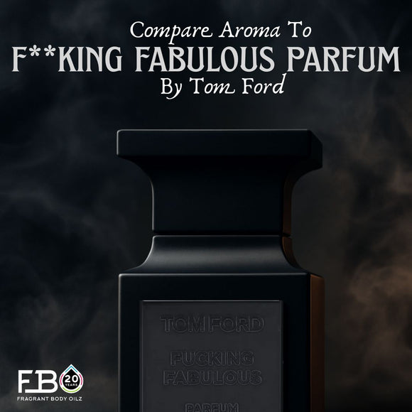 Compare Aroma To F**king Fabulous Parfum