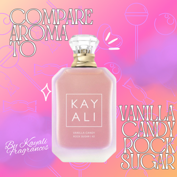 Compare Aroma To Vanilla Candy Rock Sugar