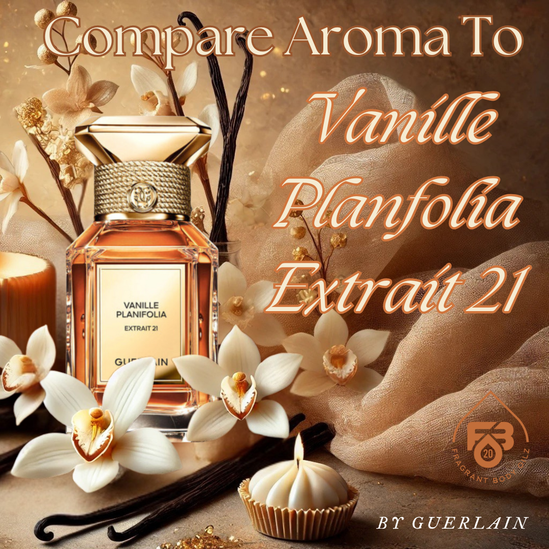 Compare Aroma To Vanille Planifolia Extrait 21