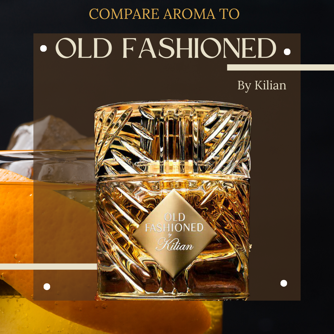 Compare Aroma To Old Fashioned