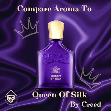 Compare Aroma To Queen Of Silk