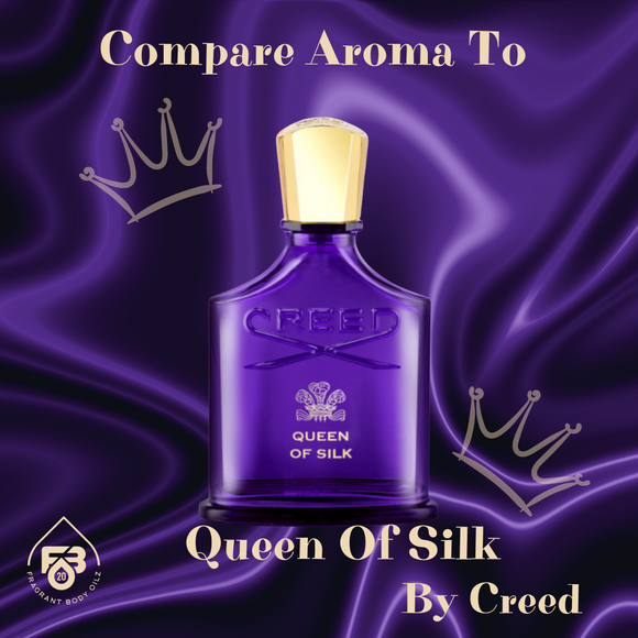 Compare Aroma To Queen Of Silk