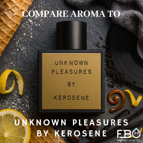 Compare to Aroma Unknown Pleasures