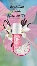 Compare Aroma Brazilian Crush Cheirosa '68® - 1